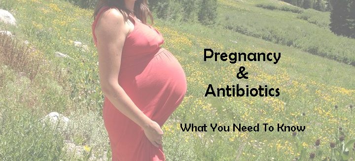 antibiotics in pregnancy