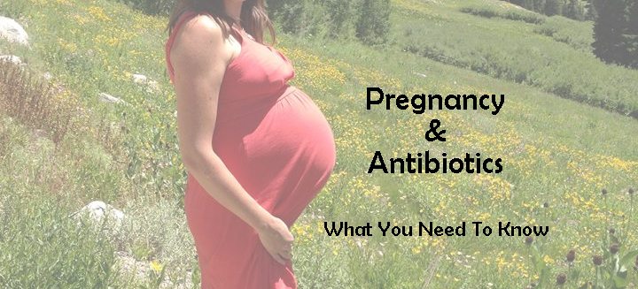 antibiotics in pregnancy