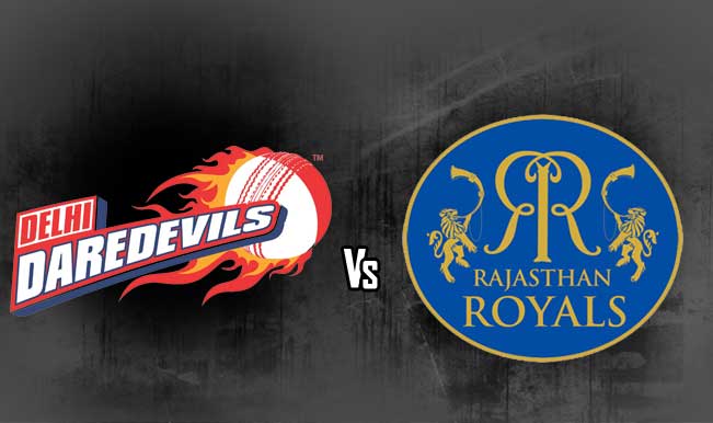 Rajasthan Royals vs. Delhi Daredevils